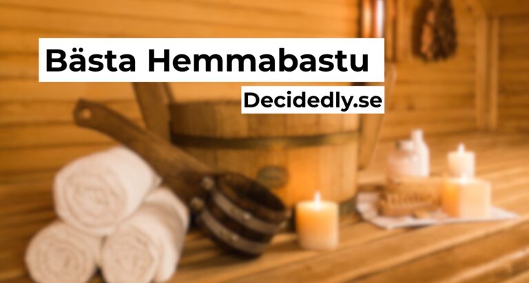 Hemmabastu Bäst i Test 2025 – Våra Rekommendationer